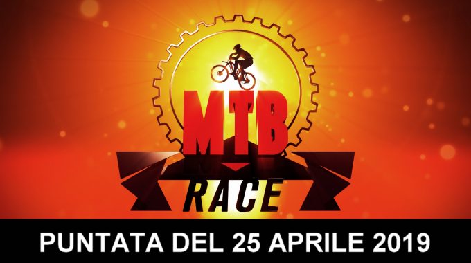 MTB Race Puntata N.7 Del 25 Aprile