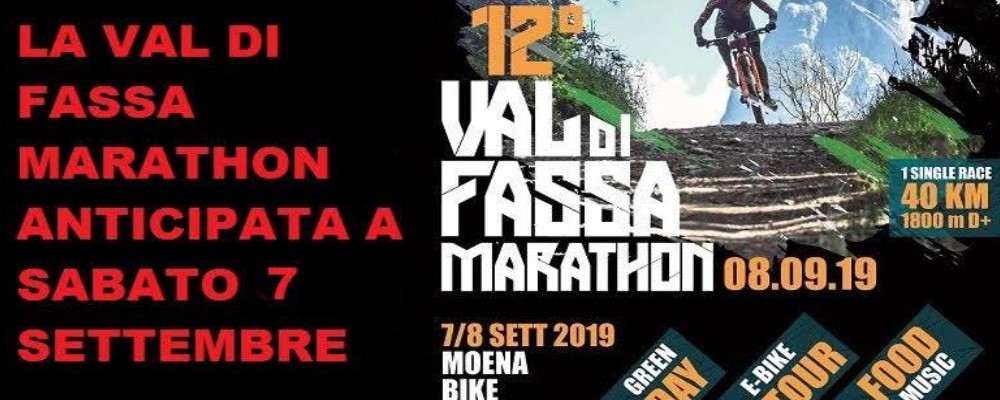 ATTENZIONE!!! Anticipata A Sabato 7 Settembre La 12′ Val Di Fassa Marathon