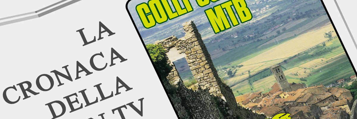 La Colli Cortonesi MTB In TV (dall’8 Al 17 Luglio)